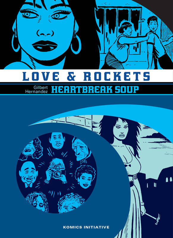 love and rockets 2 gilbert hernandez heartbreak soup