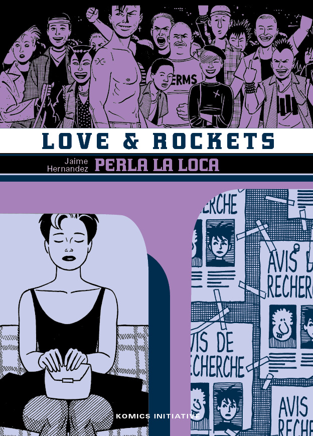 love and rockets 5 jaime hernandez komics initiative perla la loca intégrale kigraphik